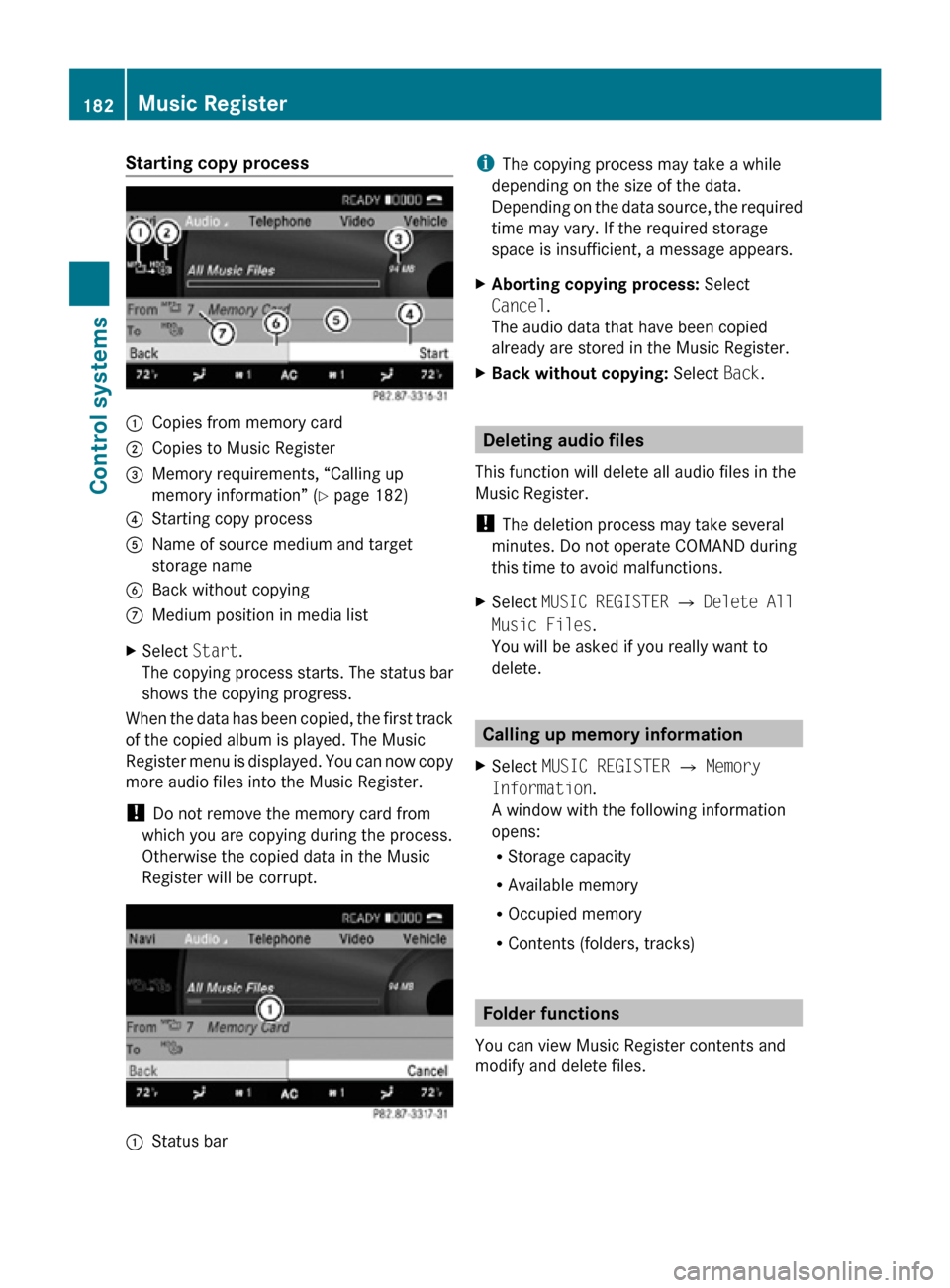 MERCEDES-BENZ CL550 2010 W216 Owners Manual Starting copy process
:
Copies from memory card
; Copies to Music Register
= Memory requirements, “Calling up
memory information” (Y page 182)
? Starting copy process
A Name of source medium and t MERCEDES-BENZ CL550 2010 W216 Owners Manual Starting copy process
:
Copies from memory card
; Copies to Music Register
= Memory requirements, “Calling up
memory information” (Y page 182)
? Starting copy process
A Name of source medium and t