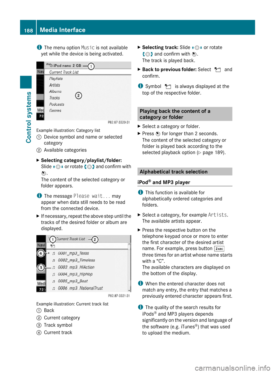 MERCEDES-BENZ CL550 2010 W216 Owners Manual i
The menu option Music is not available
yet while the device is being activated. Example illustration: Category list
:
Device symbol and name or selected
category
; Available categories
X Selecting c MERCEDES-BENZ CL550 2010 W216 Owners Manual i
The menu option Music is not available
yet while the device is being activated. Example illustration: Category list
:
Device symbol and name or selected
category
; Available categories
X Selecting c