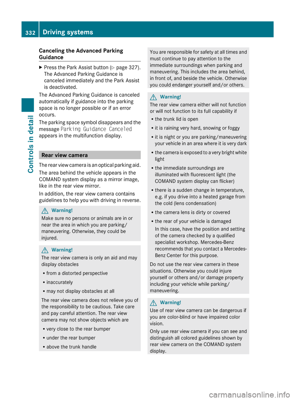 MERCEDES-BENZ CL550 2010 W216 Owners Manual Canceling the Advanced Parking
Guidance
X
Press the Park Assist button (Y page 327).
The Advanced Parking Guidance is
canceled immediately and the Park Assist
is deactivated.
The Advanced Parking G MERCEDES-BENZ CL550 2010 W216 Owners Manual Canceling the Advanced Parking
Guidance
X
Press the Park Assist button (Y page 327).
The Advanced Parking Guidance is
canceled immediately and the Park Assist
is deactivated.
The Advanced Parking G