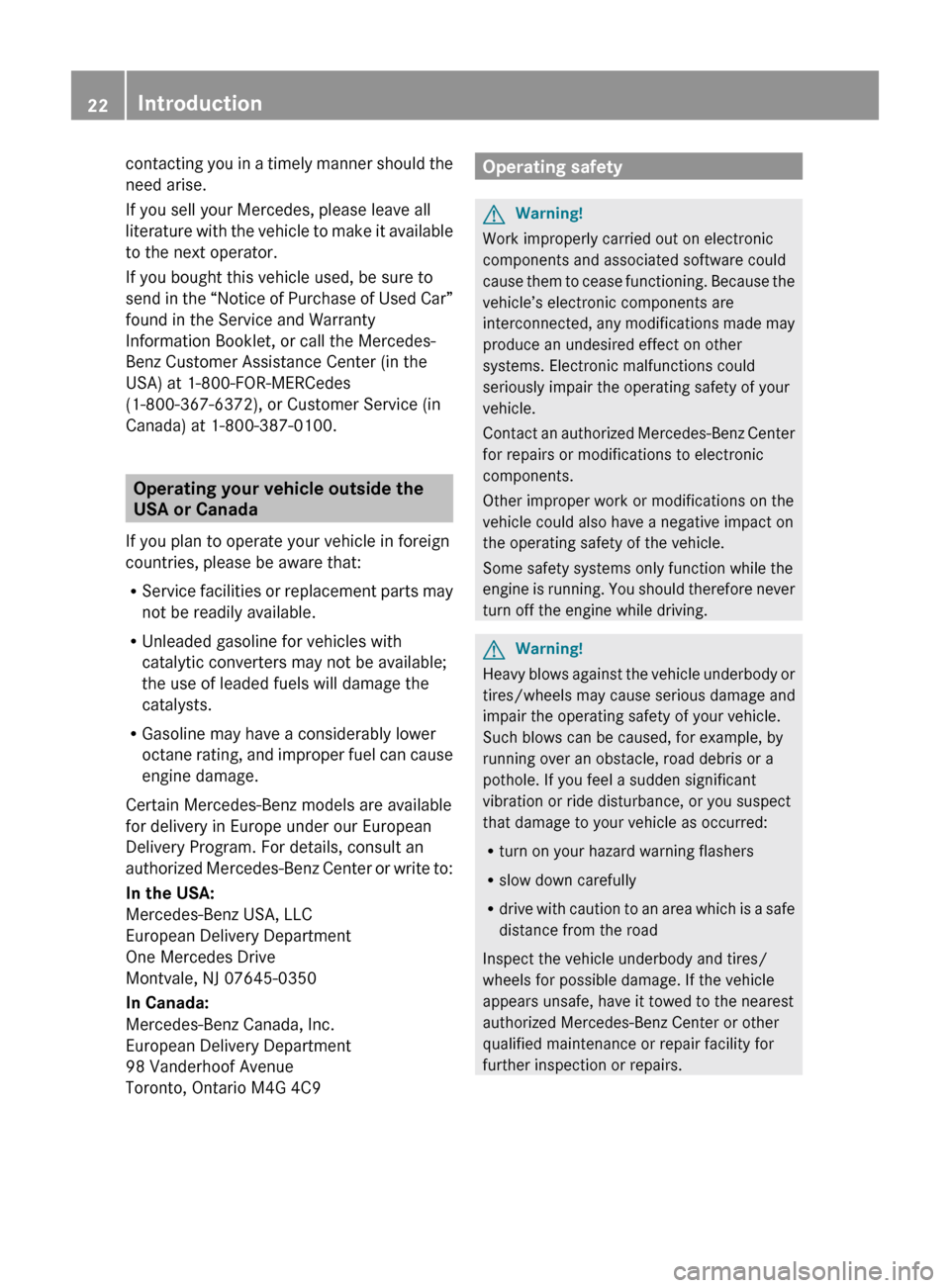MERCEDES-BENZ C350S 2010 W204 Owners Guide contacting you in a timely manner should the
need arise.
If you sell your Mercedes, please leave all
literature with the vehicle to make it available
to the next operator.
If you bought this vehicle u MERCEDES-BENZ C350S 2010 W204 Owners Guide contacting you in a timely manner should the
need arise.
If you sell your Mercedes, please leave all
literature with the vehicle to make it available
to the next operator.
If you bought this vehicle u
