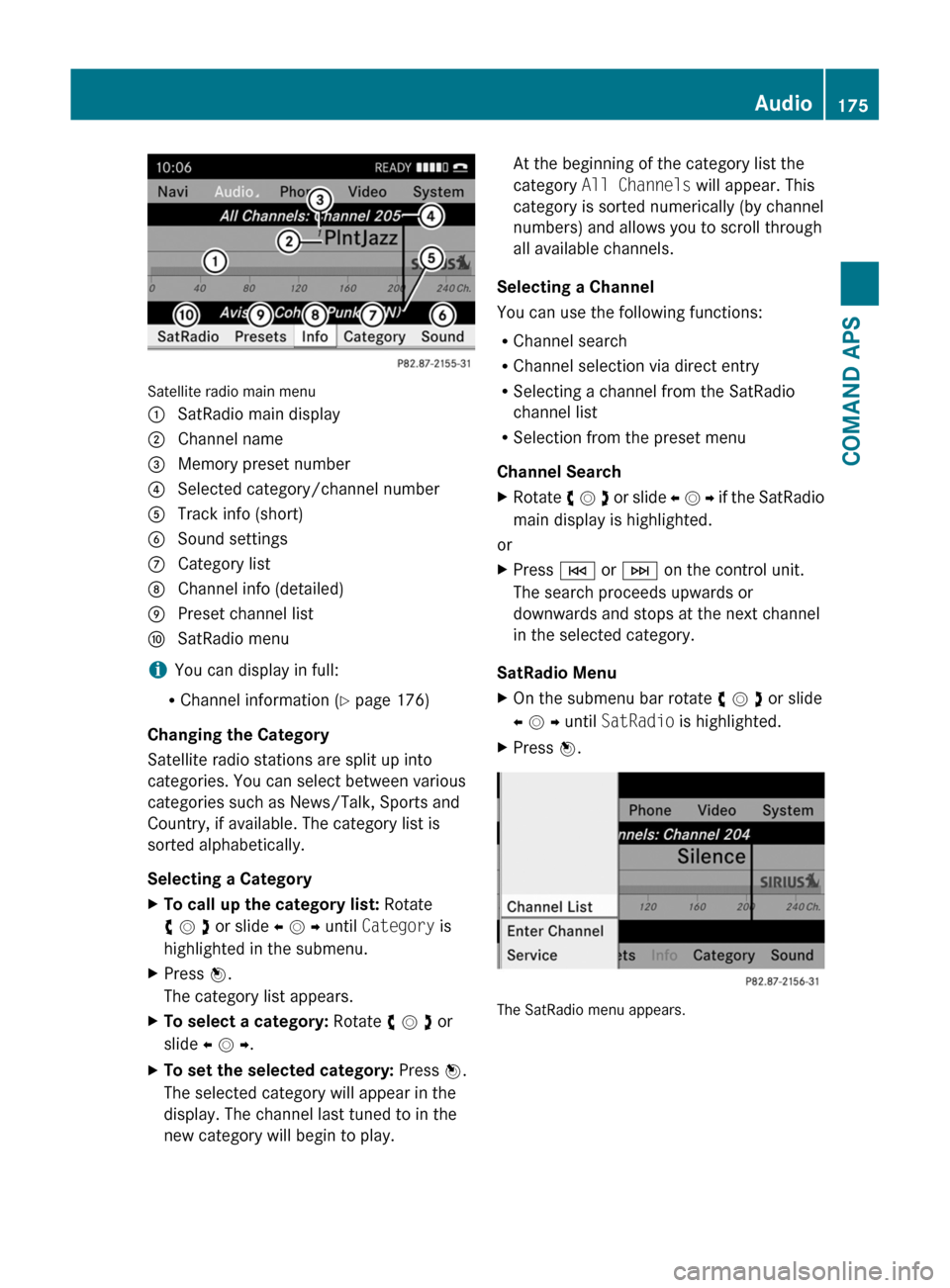 MERCEDES-BENZ SLS 2011 C197 Owners Manual Satellite radio main menu
1 SatRadio main display2 Channel name3 Memory preset number4 Selected category/channel number5 Track info (short)6 Sound settings7 Category list8 Channel info (detailed)9 Pre MERCEDES-BENZ SLS 2011 C197 Owners Manual Satellite radio main menu
1 SatRadio main display2 Channel name3 Memory preset number4 Selected category/channel number5 Track info (short)6 Sound settings7 Category list8 Channel info (detailed)9 Pre