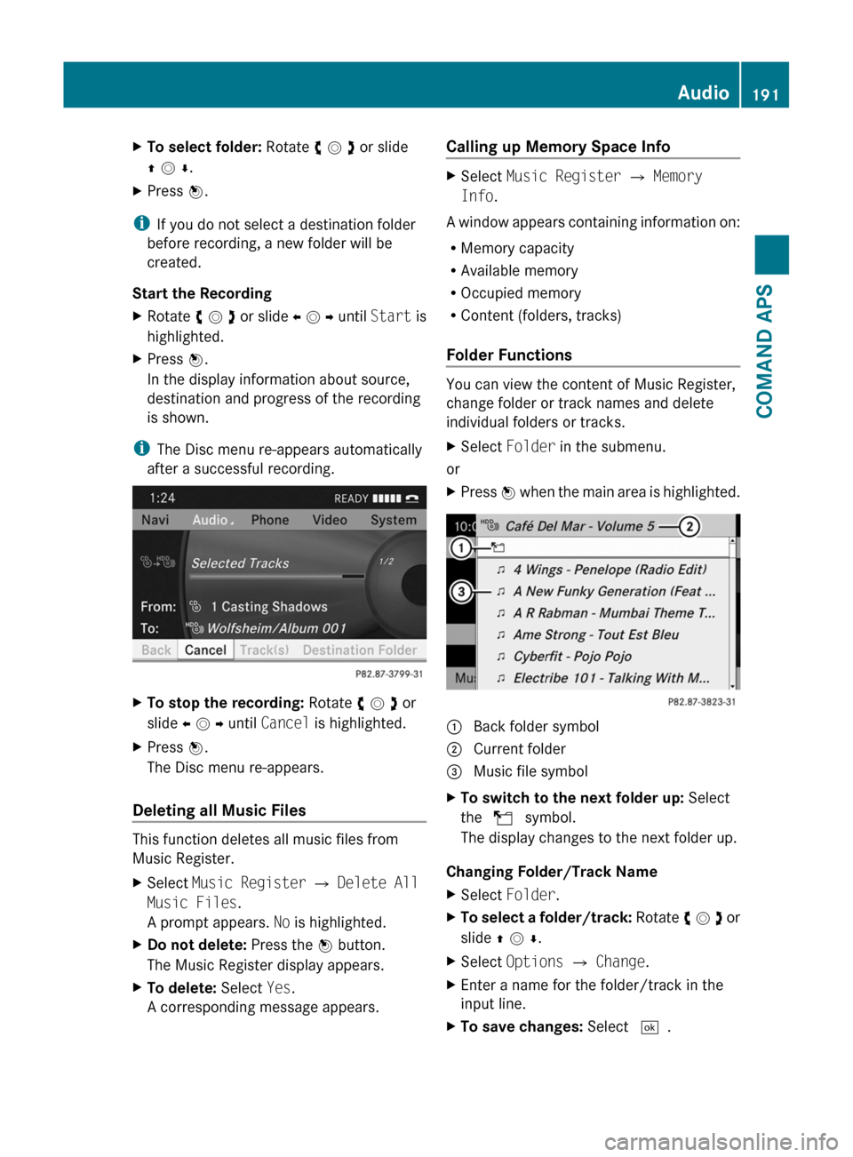 MERCEDES-BENZ SLS 2011 C197 Owners Manual XTo select folder: Rotate y m z or slide
q m r.
XPress n.
iIf you do not select a destination folder
before recording, a new folder will be
created.
Start the Recording
XRotate y m z or slide o m p un MERCEDES-BENZ SLS 2011 C197 Owners Manual XTo select folder: Rotate y m z or slide
q m r.
XPress n.
iIf you do not select a destination folder
before recording, a new folder will be
created.
Start the Recording
XRotate y m z or slide o m p un