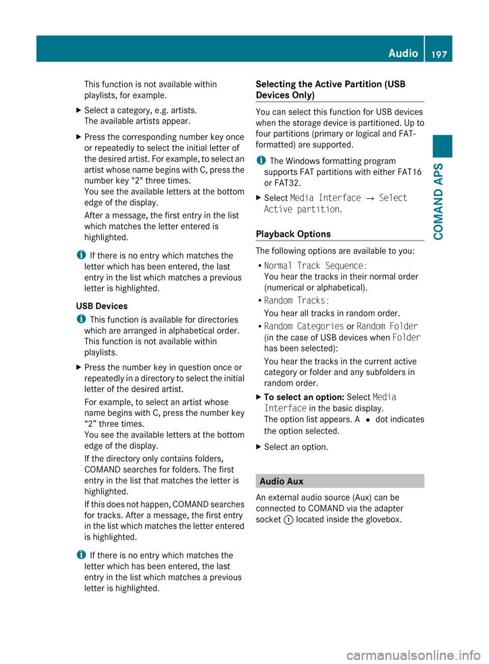 MERCEDES-BENZ SLS 2011 C197 Owners Manual This function is not available within
playlists, for example.XSelect a category, e.g. artists.
The available artists appear.XPress the corresponding number key once
or repeatedly to select the initial MERCEDES-BENZ SLS 2011 C197 Owners Manual This function is not available within
playlists, for example.XSelect a category, e.g. artists.
The available artists appear.XPress the corresponding number key once
or repeatedly to select the initial