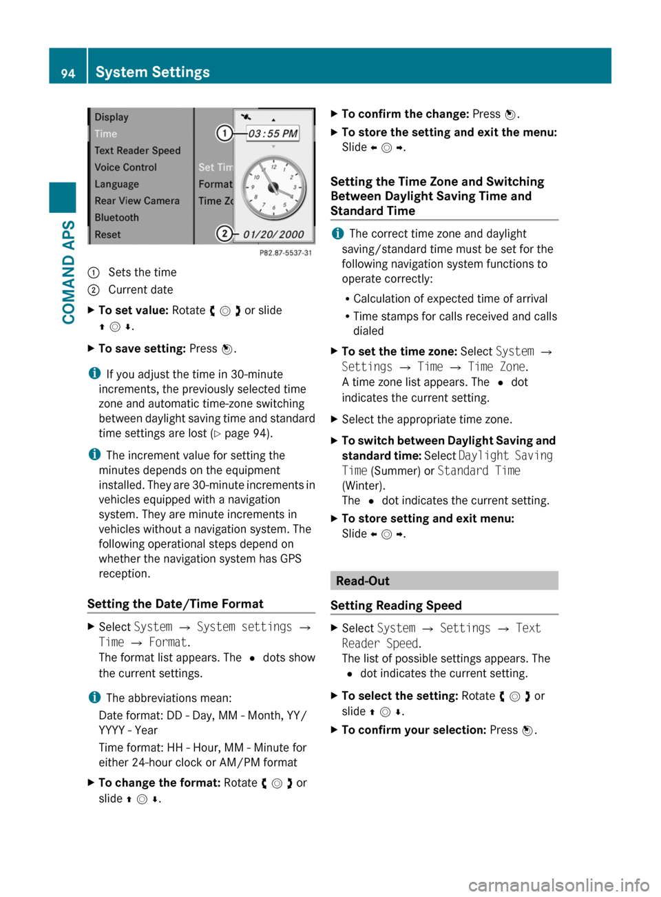 MERCEDES-BENZ SLS 2011 C197 Owners Manual 1 Sets the time2 Current dateXTo set value: Rotate y m z or slide
q m r.
XTo save setting: Press n.
iIf you adjust the time in 30-minute
increments, the previously selected time
zone and automatic tim MERCEDES-BENZ SLS 2011 C197 Owners Manual 1 Sets the time2 Current dateXTo set value: Rotate y m z or slide
q m r.
XTo save setting: Press n.
iIf you adjust the time in 30-minute
increments, the previously selected time
zone and automatic tim