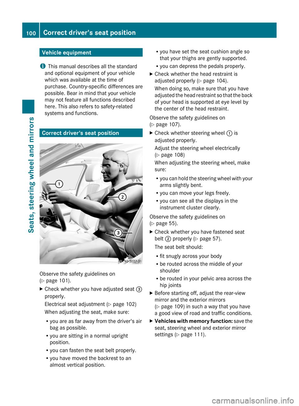 MERCEDES-BENZ S-Class 2011 W221 Owners Manual Vehicle equipment
i This manual describes all the standard
and optional equipment of your vehicle
which was available at the time of
purchase. Country-specific differences are
possible. Bear in mind t MERCEDES-BENZ S-Class 2011 W221 Owners Manual Vehicle equipment
i This manual describes all the standard
and optional equipment of your vehicle
which was available at the time of
purchase. Country-specific differences are
possible. Bear in mind t