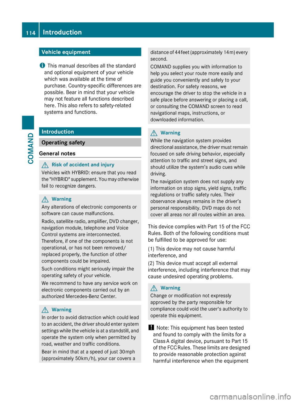 MERCEDES-BENZ S-Class 2011 W221 Owners Manual Vehicle equipment
i This manual describes all the standard
and optional equipment of your vehicle
which was available at the time of
purchase. Country-specific differences are
possible. Bear in mind t MERCEDES-BENZ S-Class 2011 W221 Owners Manual Vehicle equipment
i This manual describes all the standard
and optional equipment of your vehicle
which was available at the time of
purchase. Country-specific differences are
possible. Bear in mind t