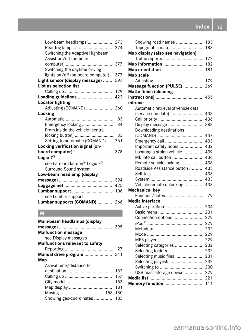 MERCEDES-BENZ S-Class 2011 W221 Owners Manual Low-beam headlamps ....................273
Rear fog lamp  ................................ 274
Switching the Adaptive Highbeam
Assist on/off (on-board
computer)  ......................................