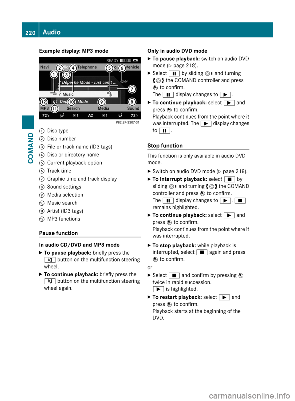 MERCEDES-BENZ S-Class 2011 W221 Owners Manual Example display: MP3 mode:Disc type;Disc number=File or track name (ID3 tags)?Disc or directory nameACurrent playback optionBTrack timeCGraphic time and track displayDSound settingsEMedia selectionFMu MERCEDES-BENZ S-Class 2011 W221 Owners Manual Example display: MP3 mode:Disc type;Disc number=File or track name (ID3 tags)?Disc or directory nameACurrent playback optionBTrack timeCGraphic time and track displayDSound settingsEMedia selectionFMu