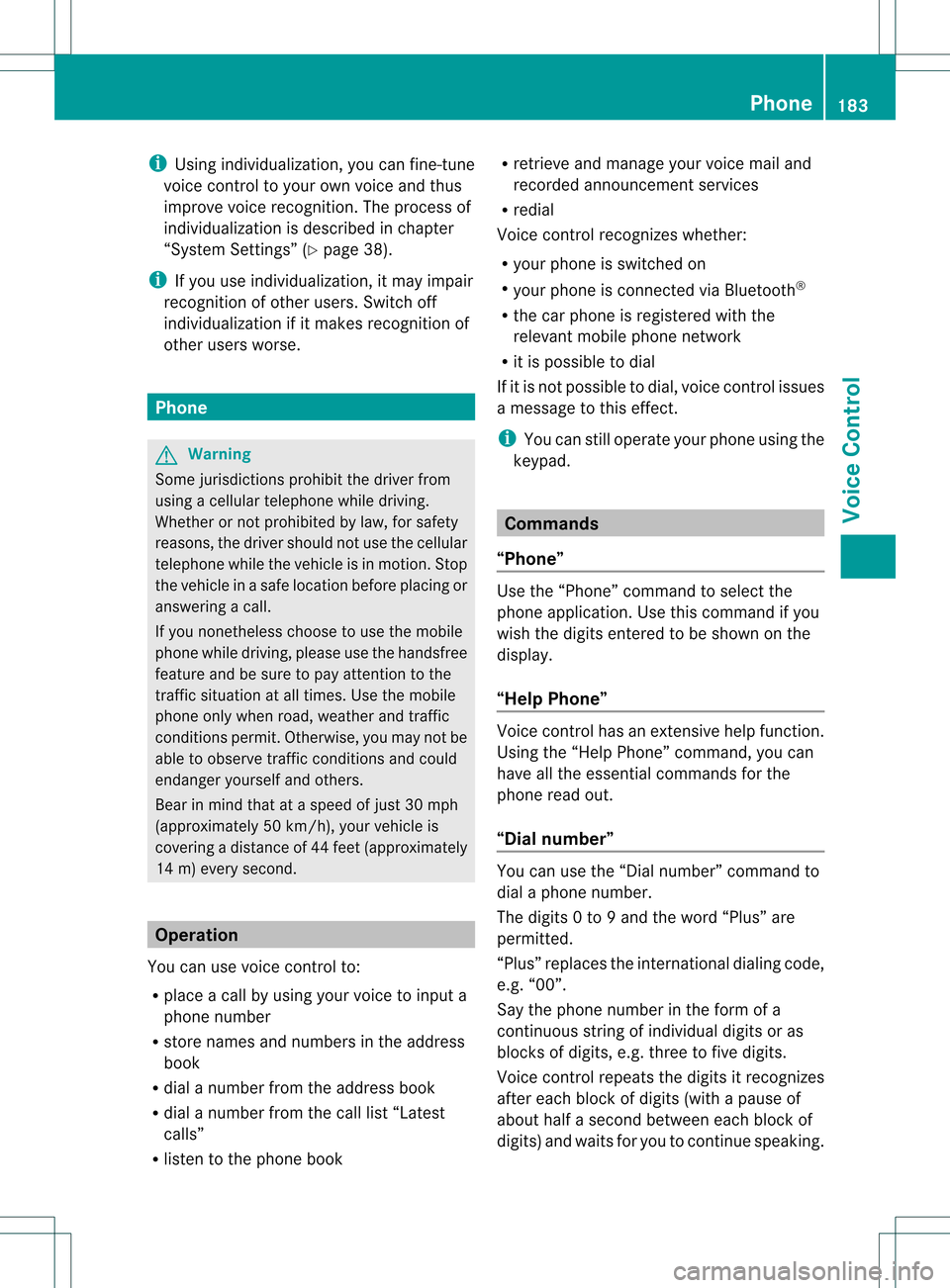 MERCEDES-BENZ R-Class 2011 W251 Comand Manual i
Using individu alization, youcan fine-tune
voice controltoyour ownvoice andthus
improve voicerecognition. Theprocess of
individu alization isdescribed inchapter
“System Settings” (Ypage 38).
i I MERCEDES-BENZ R-Class 2011 W251 Comand Manual i
Using individu alization, youcan fine-tune
voice controltoyour ownvoice andthus
improve voicerecognition. Theprocess of
individu alization isdescribed inchapter
“System Settings” (Ypage 38).
i I