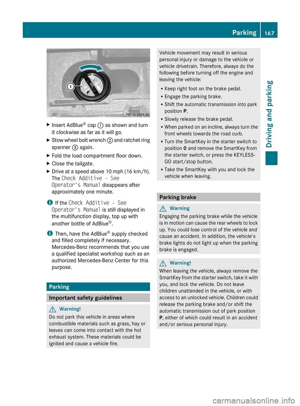 MERCEDES-BENZ R-Class 2011 W251 Owners Guide XInsert AdBlue®
 cap  : as shown and turn
it clockwise as far as it will go.XStow wheel bolt wrench  ; and ratchet ring
spanner  = again.XFold the load compartment floor down.XClose the tailgate.XDri