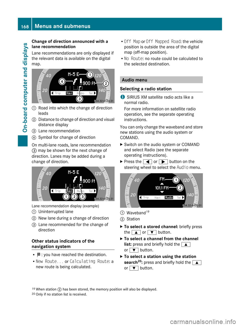 MERCEDES-BENZ GLK-Class 2011 X204 Owners Manual Change of direction announced with a
lane recommendation
Lane recommendations are only displayed if
the relevant data is available on the digital
map.:Road into which the change of direction
leads;Dis MERCEDES-BENZ GLK-Class 2011 X204 Owners Manual Change of direction announced with a
lane recommendation
Lane recommendations are only displayed if
the relevant data is available on the digital
map.:Road into which the change of direction
leads;Dis