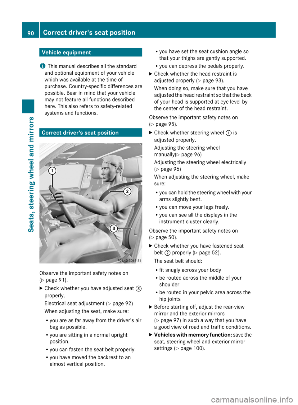 MERCEDES-BENZ GLK-Class 2011 X204 Owners Manual Vehicle equipment
i This manual describes all the standard
and optional equipment of your vehicle
which was available at the time of
purchase. Country-specific differences are
possible. Bear in mind t MERCEDES-BENZ GLK-Class 2011 X204 Owners Manual Vehicle equipment
i This manual describes all the standard
and optional equipment of your vehicle
which was available at the time of
purchase. Country-specific differences are
possible. Bear in mind t