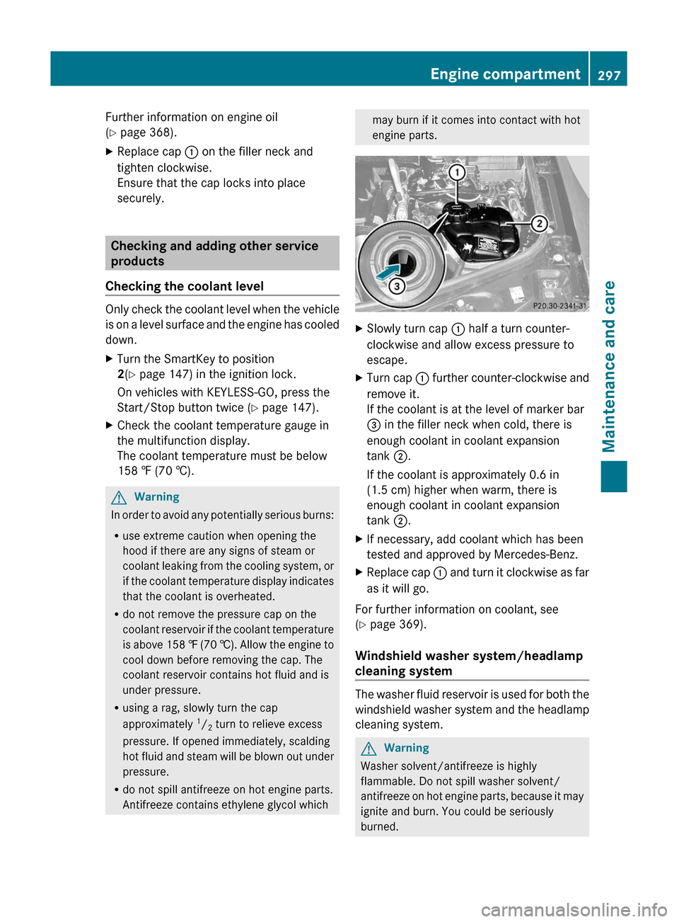 MERCEDES-BENZ GL350 BlueTEC 2011 X164 Owners Manual Further information on engine oil
( Y page 368).XReplace cap : on the filler neck and
tighten clockwise.
Ensure that the cap locks into place
securely.
Checking and adding other service
products
Che MERCEDES-BENZ GL350 BlueTEC 2011 X164 Owners Manual Further information on engine oil
( Y page 368).XReplace cap : on the filler neck and
tighten clockwise.
Ensure that the cap locks into place
securely.
Checking and adding other service
products
Che