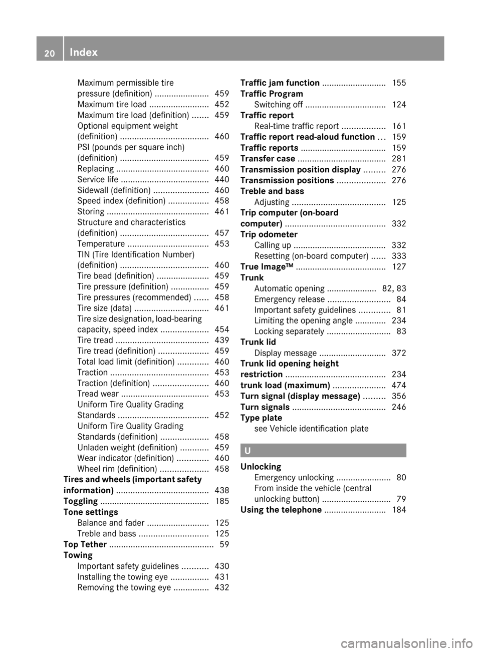 MERCEDES-BENZ CL-Class 2011 C216 Owners Guide Maximum permissible tire
pressure (definition) ....................... 459
Maximum tire load  .........................452
Maximum tire load (definition)  .......459
Optional equipment weight
(definit