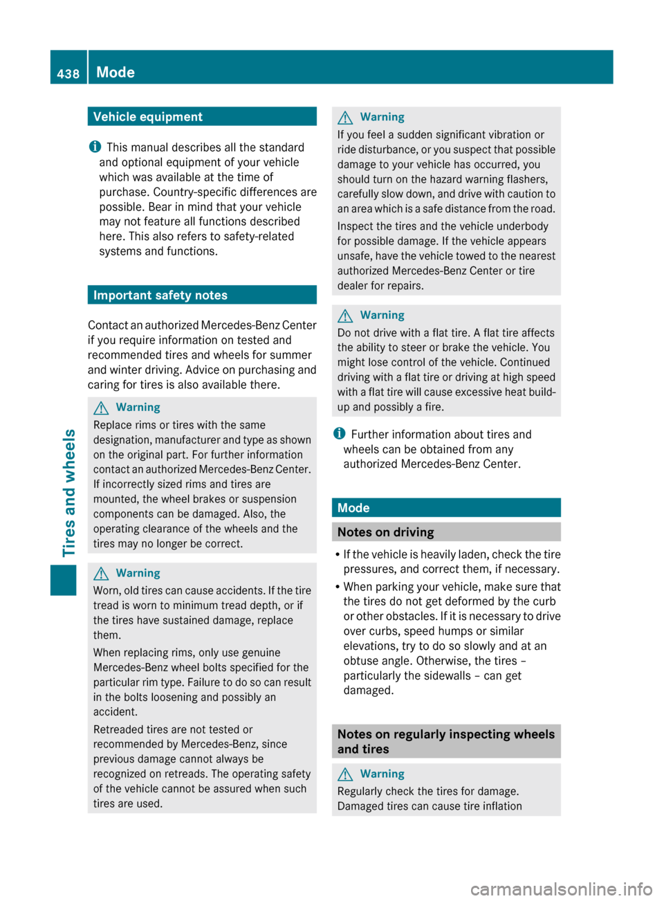 MERCEDES-BENZ CL-Class 2011 C216 Owners Manual Vehicle equipment
i This manual describes all the standard
and optional equipment of your vehicle
which was available at the time of
purchase. Country-specific differences are
possible. Bear in mind t MERCEDES-BENZ CL-Class 2011 C216 Owners Manual Vehicle equipment
i This manual describes all the standard
and optional equipment of your vehicle
which was available at the time of
purchase. Country-specific differences are
possible. Bear in mind t