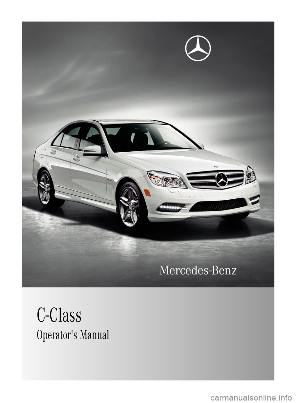 MERCEDES-BENZ C-Class 2011 W204 Owners Manual C-ClassOperators ManualBA 204 USA, CA Edition A 2011; 1; 5, en-UShereepeVersion: 3.0.3.62010-05-20T09:17:30+02:00 - Seite 1   