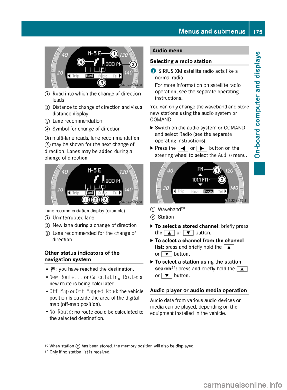 MERCEDES-BENZ C-Class 2011 W204 Owners Manual :Road into which the change of direction
leads;Distance to change of direction and visual
distance display=Lane recommendation?Symbol for change of direction
On multi-lane roads, lane recommendation
=