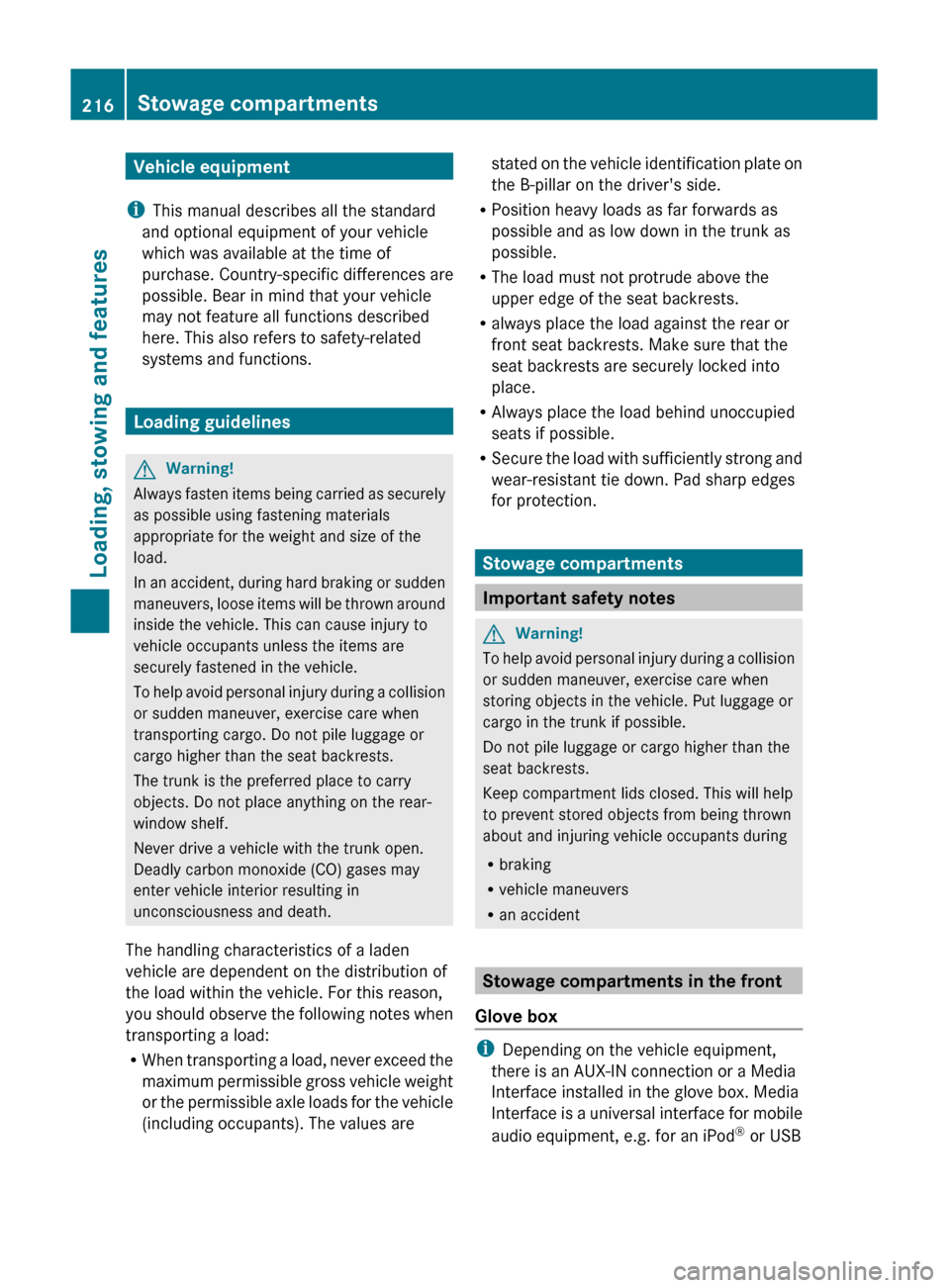 MERCEDES-BENZ C-Class 2011 W204 Owners Manual Vehicle equipment
i This manual describes all the standard
and optional equipment of your vehicle
which was available at the time of
purchase. Country-specific differences are
possible. Bear in mind t MERCEDES-BENZ C-Class 2011 W204 Owners Manual Vehicle equipment
i This manual describes all the standard
and optional equipment of your vehicle
which was available at the time of
purchase. Country-specific differences are
possible. Bear in mind t
