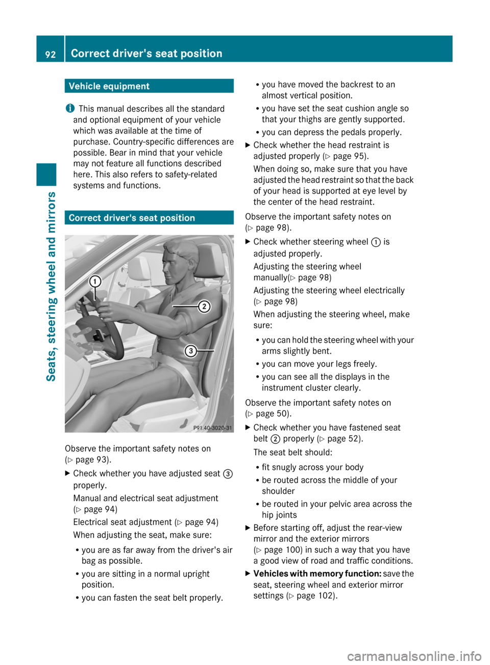 MERCEDES-BENZ C-Class 2011 W204 Owners Manual Vehicle equipment
i This manual describes all the standard
and optional equipment of your vehicle
which was available at the time of
purchase. Country-specific differences are
possible. Bear in mind t MERCEDES-BENZ C-Class 2011 W204 Owners Manual Vehicle equipment
i This manual describes all the standard
and optional equipment of your vehicle
which was available at the time of
purchase. Country-specific differences are
possible. Bear in mind t