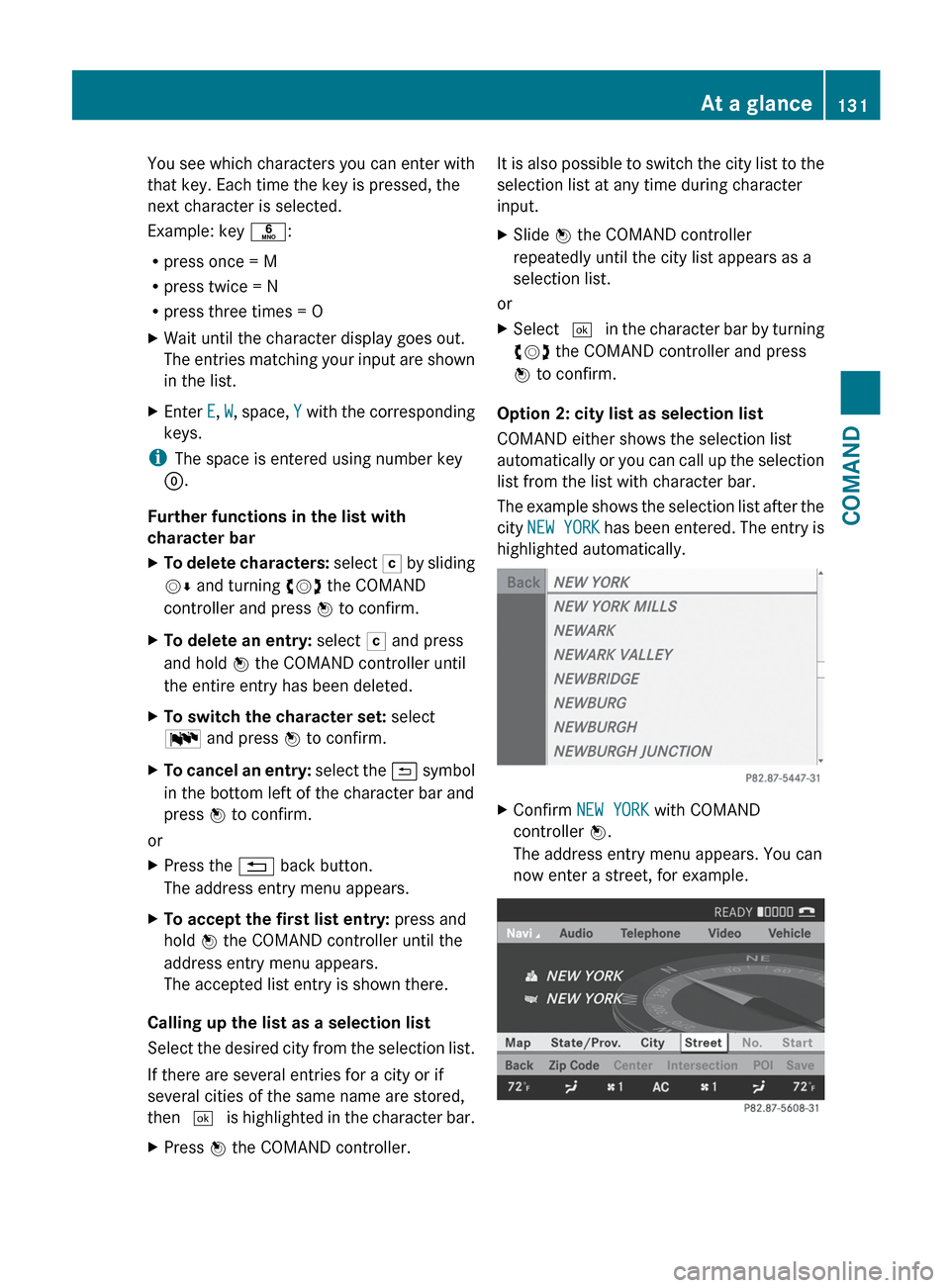 MERCEDES-BENZ S-Class 2012 W221 Owners Manual You see which characters you can enter with
that key. Each time the key is pressed, the
next character is selected.
Example: key  p:
R press once = M
R press twice = N
R press three times = OXWait unt