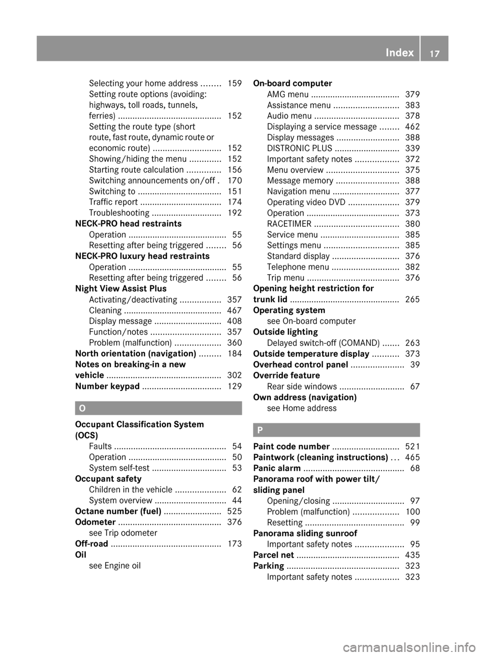 MERCEDES-BENZ S-Class 2012 W221 Owners Manual Selecting your home address ........159
Setting route options (avoiding:
highways, toll roads, tunnels,
ferries)  ........................................... 152
Setting the route type (short
route, f