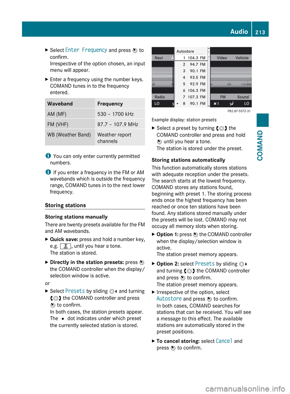 MERCEDES-BENZ S-Class 2012 W221 Owners Manual XSelect Enter Frequency and press W to
confirm.
Irrespective of the option chosen, an input
menu will appear.XEnter a frequency using the number keys.
COMAND tunes in to the frequency
entered.Waveban MERCEDES-BENZ S-Class 2012 W221 Owners Manual XSelect Enter Frequency and press W to
confirm.
Irrespective of the option chosen, an input
menu will appear.XEnter a frequency using the number keys.
COMAND tunes in to the frequency
entered.Waveban