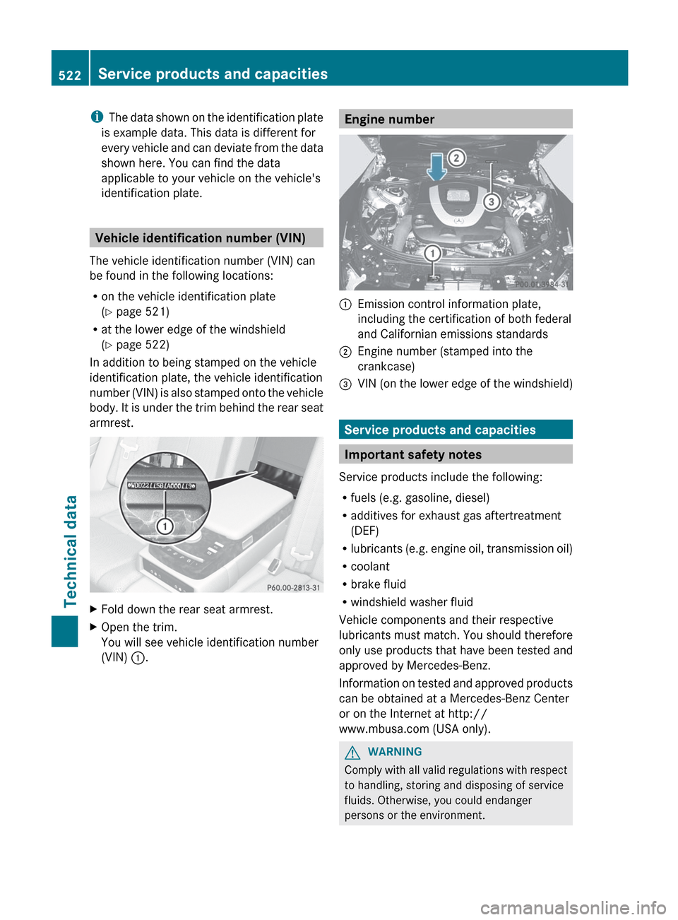 MERCEDES-BENZ S-Class 2012 W221 Owners Manual iThe data shown on the identification plate
is example data. This data is different for
every vehicle and can deviate from the data
shown here. You can find the data
applicable to your vehicle on the MERCEDES-BENZ S-Class 2012 W221 Owners Manual iThe data shown on the identification plate
is example data. This data is different for
every vehicle and can deviate from the data
shown here. You can find the data
applicable to your vehicle on the