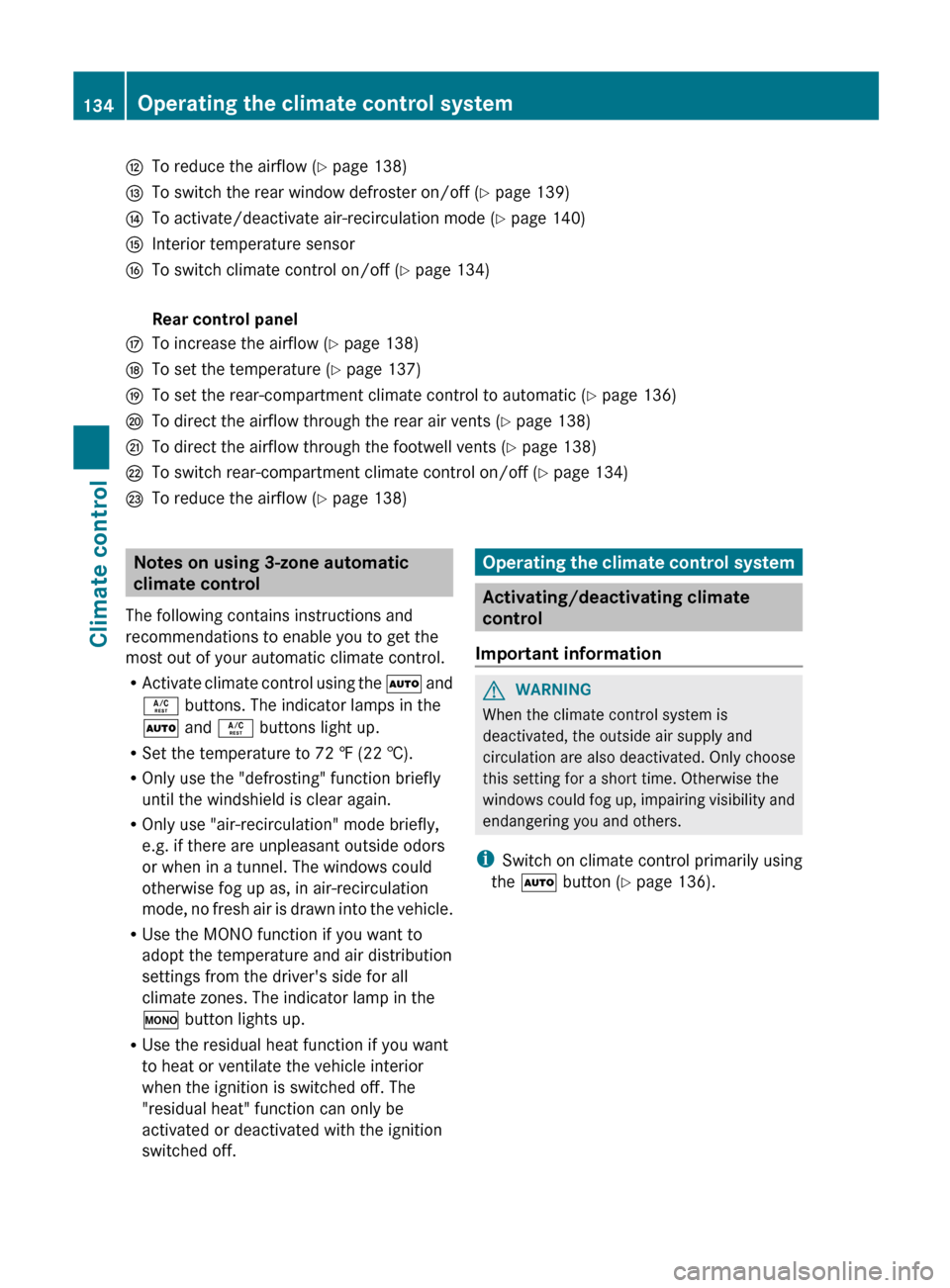 MERCEDES-BENZ R-Class 2012 W251 Owners Manual HTo reduce the airflow (Y page 138)ITo switch the rear window defroster on/off ( Y page 139)JTo activate/deactivate air-recirculation mode ( Y page 140)KInterior temperature sensorLTo switch climate c