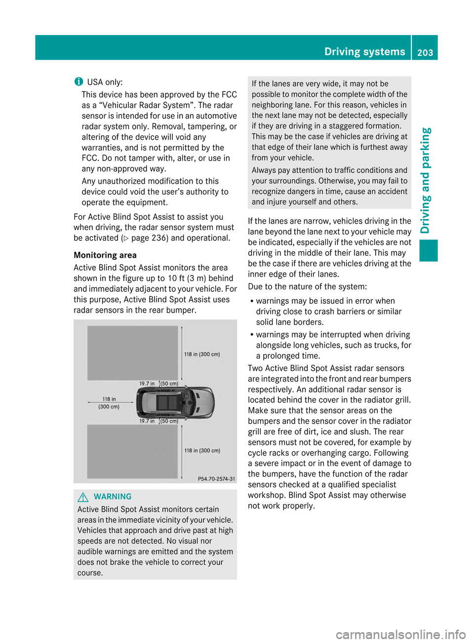 MERCEDES-BENZ M-Class 2012 W166 Owners Manual
i
USA
only:
This device hasbeen approved bythe FCC
as a“Vehicula rRadar System”. The radar
sen sor isint ended foruse inan auto motive
radar systemonly. Remo val,tampering,or
alte ringof thedevi MERCEDES-BENZ M-Class 2012 W166 Owners Manual
i
USA
only:
This device hasbeen approved bythe FCC
as a“Vehicula rRadar System”. The radar
sen sor isint ended foruse inan auto motive
radar systemonly. Remo val,tampering,or
alte ringof thedevi
