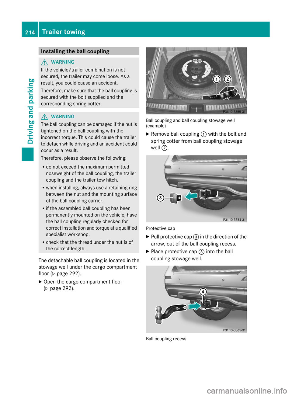 MERCEDES-BENZ M-Class 2012 W166 Owners Manual
Inst
alling thebal lcoup ling G
WAR
NING If
th eveh icle/t raile rco mbin ation isno t
sec ured ,th etrailer maycome loos e.As a
res ult,you could caus ean acc iden t.
Ther efore, mak esur eth at the MERCEDES-BENZ M-Class 2012 W166 Owners Manual
Inst
alling thebal lcoup ling G
WAR
NING If
th eveh icle/t raile rco mbin ation isno t
sec ured ,th etrailer maycome loos e.As a
res ult,you could caus ean acc iden t.
Ther efore, mak esur eth at the
