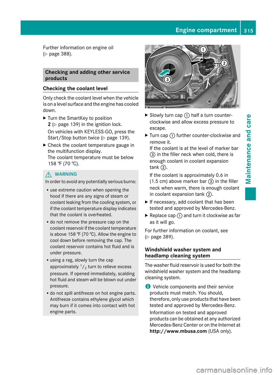 MERCEDES-BENZ M-Class 2012 W166 Owners Manual
Furth
erinfor mationonengi neoil
(Y page 388). Che
cking and adding otherserv ice
pr odu cts
Checkin gth ecoolant level On
lyche ckthecoo lant level when theveh icle
is on alevel surface and theeng i MERCEDES-BENZ M-Class 2012 W166 Owners Manual
Furth
erinfor mationonengi neoil
(Y page 388). Che
cking and adding otherserv ice
pr odu cts
Checkin gth ecoolant level On
lyche ckthecoo lant level when theveh icle
is on alevel surface and theeng i