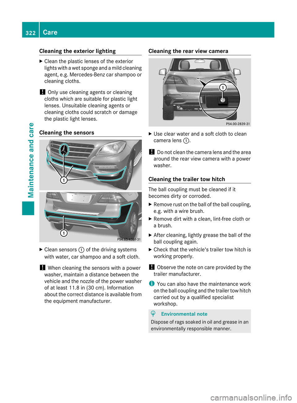MERCEDES-BENZ M-Class 2012 W166 Owners Manual
Clean
ingtheext erior ligh ting X
Clean theplast iclen ses oftheex terior
light swit hawet spon geand amild cleanin g
agen t,e.g .M ercedes- Benzcarsham pooor
cle anin gclo ths.
! Onlyuse cleanin gag MERCEDES-BENZ M-Class 2012 W166 Owners Manual
Clean
ingtheext erior ligh ting X
Clean theplast iclen ses oftheex terior
light swit hawet spon geand amild cleanin g
agen t,e.g .M ercedes- Benzcarsham pooor
cle anin gclo ths.
! Onlyuse cleanin gag