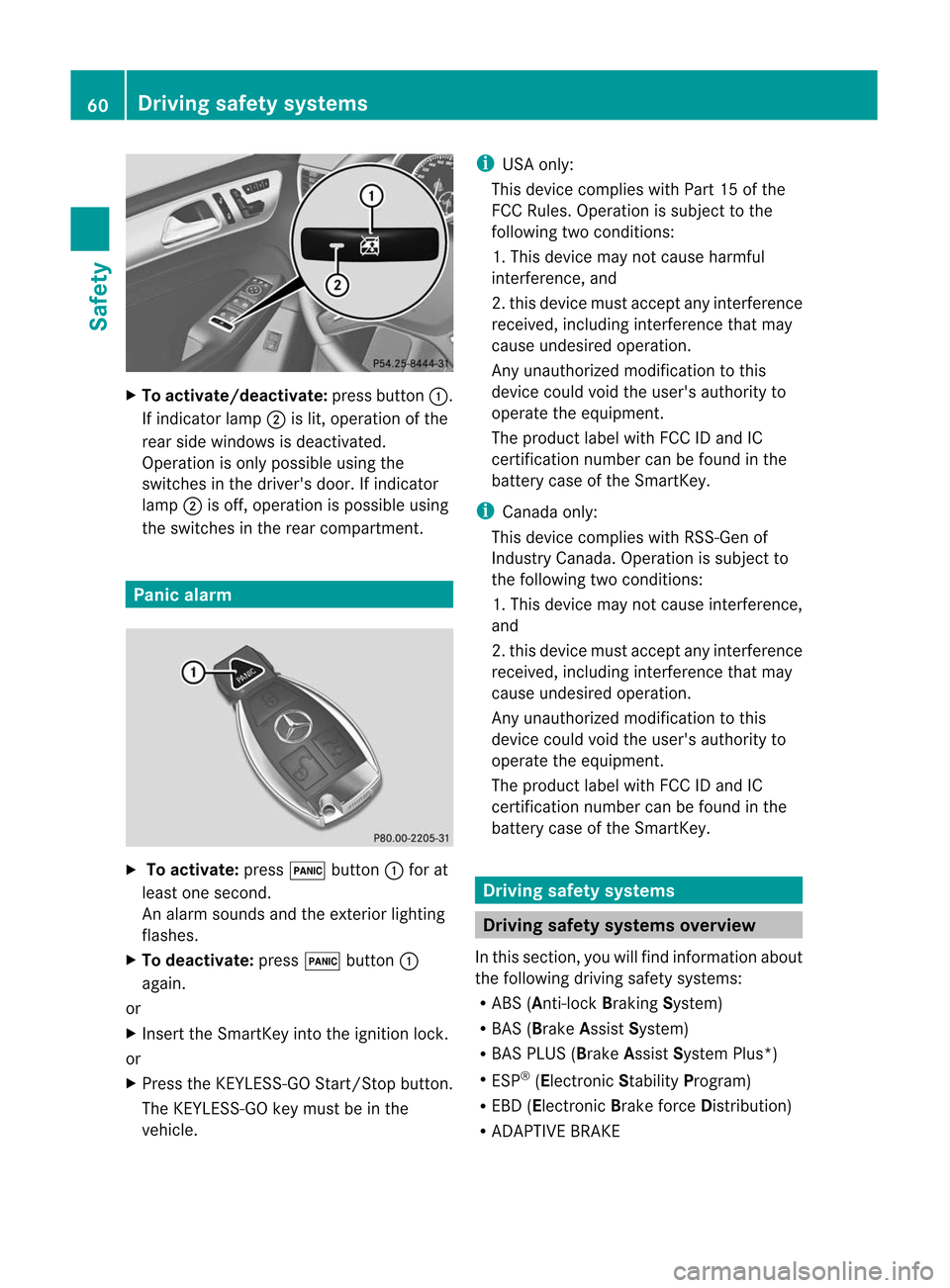 MERCEDES-BENZ M-Class 2012 W166 Owners Manual 
X
To acti vate /deacti vate :pre ssbutton :.
If ind icator lamp ;islit, op era tiono fthe
rear side windows isdeactivated.
Operation isonly possible usingthe
switches inthe drivers door.Ifindicator
