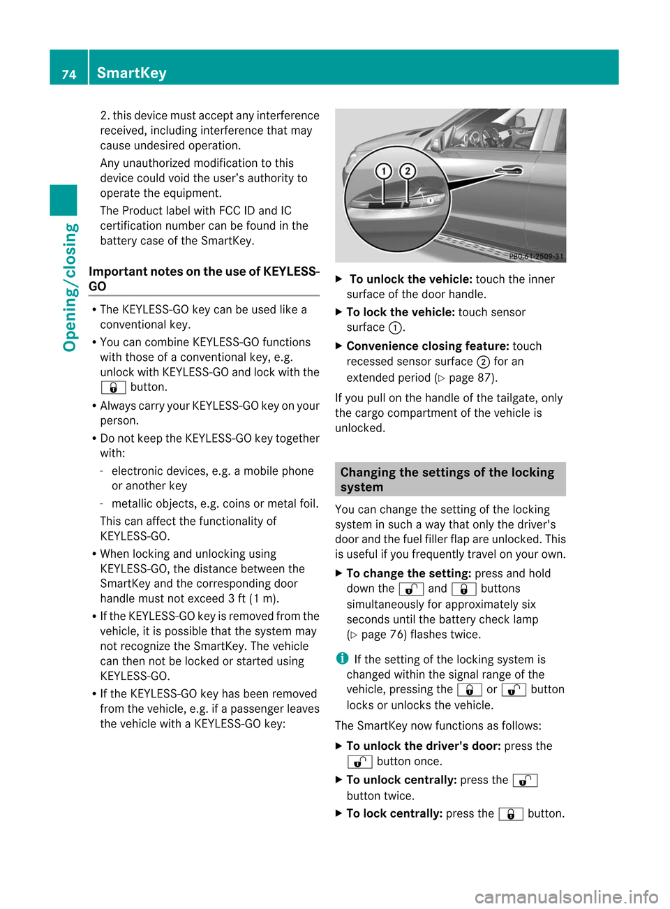 MERCEDES-BENZ M-Class 2012 W166 Owners Manual 
2.
this devicemust accep tany inte rference
rece ived,incl uding inte rference thatm ay
caus eunde sired oper ation.
An yunaut horizedmod ificatio ntothis
device couldvoidtheuser’s authority to
ope