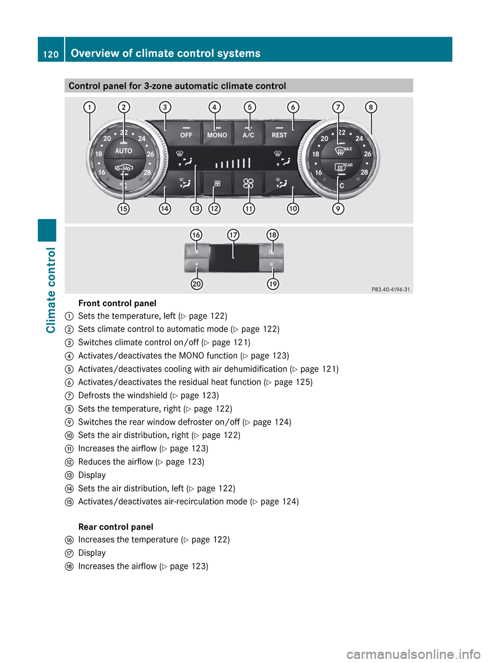 MERCEDES-BENZ GLK-Class 2012 X204 Owners Manual Control panel for 3-zone automatic climate controlFront control panel:Sets the temperature, left (Y page 122);Sets climate control to automatic mode ( Y page 122)=Switches climate control on/off ( Y p