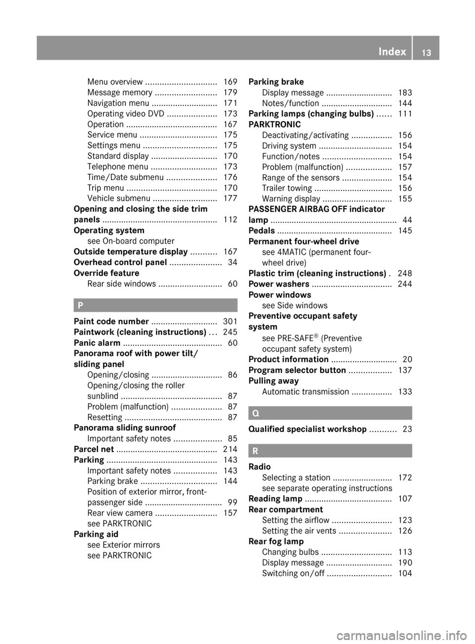 MERCEDES-BENZ GLK-Class 2012 X204 Owners Manual Menu overview .............................. 169
Message memory  .......................... 179
Navigation menu  ............................ 171
Operating video DVD  .....................173
Operatio