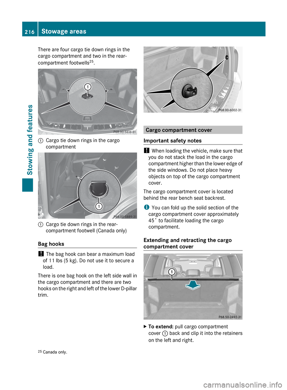 MERCEDES-BENZ GLK-Class 2012 X204 Owners Manual There are four cargo tie down rings in the
cargo compartment and two in the rear-
compartment footwells 25
.:Cargo tie down rings in the cargo
compartment:Cargo tie down rings in the rear-
compartment MERCEDES-BENZ GLK-Class 2012 X204 Owners Manual There are four cargo tie down rings in the
cargo compartment and two in the rear-
compartment footwells 25
.:Cargo tie down rings in the cargo
compartment:Cargo tie down rings in the rear-
compartment
