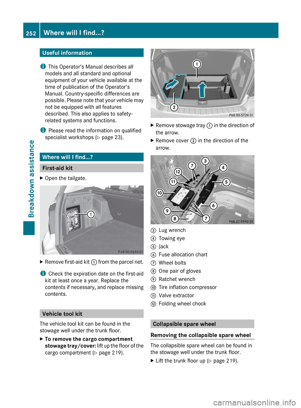 MERCEDES-BENZ GLK-Class 2012 X204 Owners Manual Useful information
i This Operators Manual describes all
models and all standard and optional
equipment of your vehicle available at the
time of publication of the Operators
Manual. Country-specific MERCEDES-BENZ GLK-Class 2012 X204 Owners Manual Useful information
i This Operators Manual describes all
models and all standard and optional
equipment of your vehicle available at the
time of publication of the Operators
Manual. Country-specific