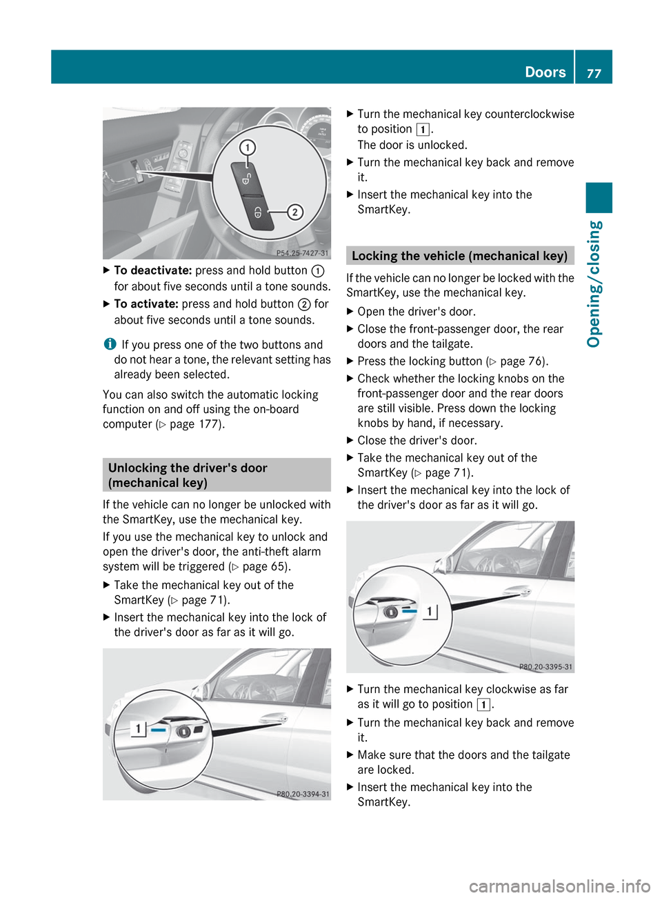 MERCEDES-BENZ GLK-Class 2012 X204 Manual PDF XTo deactivate: press and hold button  :
for about five seconds until a tone sounds.XTo activate:  press and hold button  ; for
about five seconds until a tone sounds.
i If you press one of the two bu