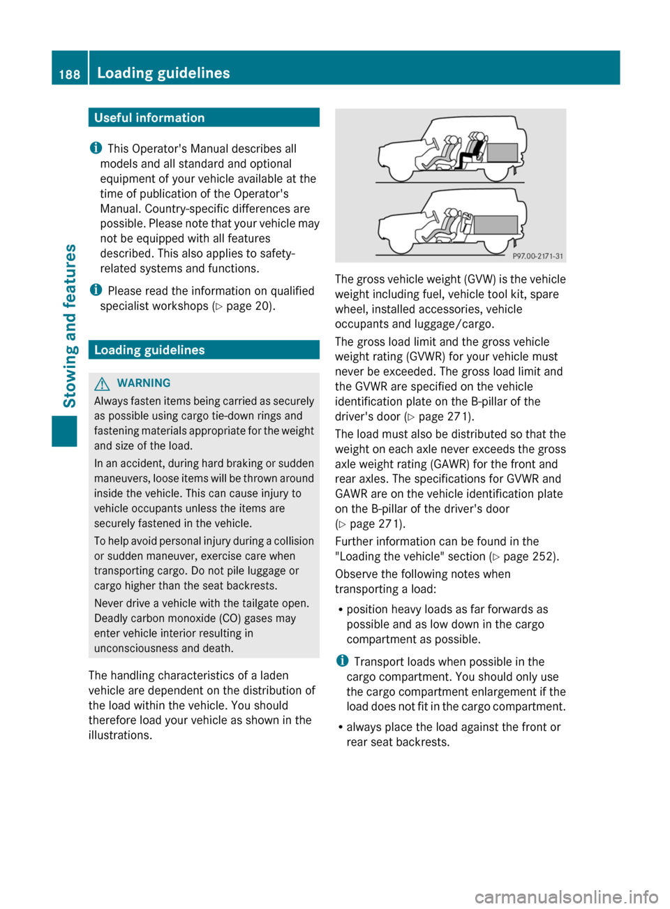 MERCEDES-BENZ G-Class 2012 W463 Owners Manual Useful information
i This Operators Manual describes all
models and all standard and optional
equipment of your vehicle available at the
time of publication of the Operators
Manual. Country-specific