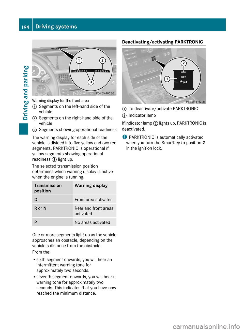 MERCEDES-BENZ E-Class WAGON 2012 W212 Owners Manual Warning display for the front area
:Segments on the left-hand side of the
vehicle;Segments on the right-hand side of the
vehicle=Segments showing operational readiness
The warning display for each sid MERCEDES-BENZ E-Class WAGON 2012 W212 Owners Manual Warning display for the front area
:Segments on the left-hand side of the
vehicle;Segments on the right-hand side of the
vehicle=Segments showing operational readiness
The warning display for each sid