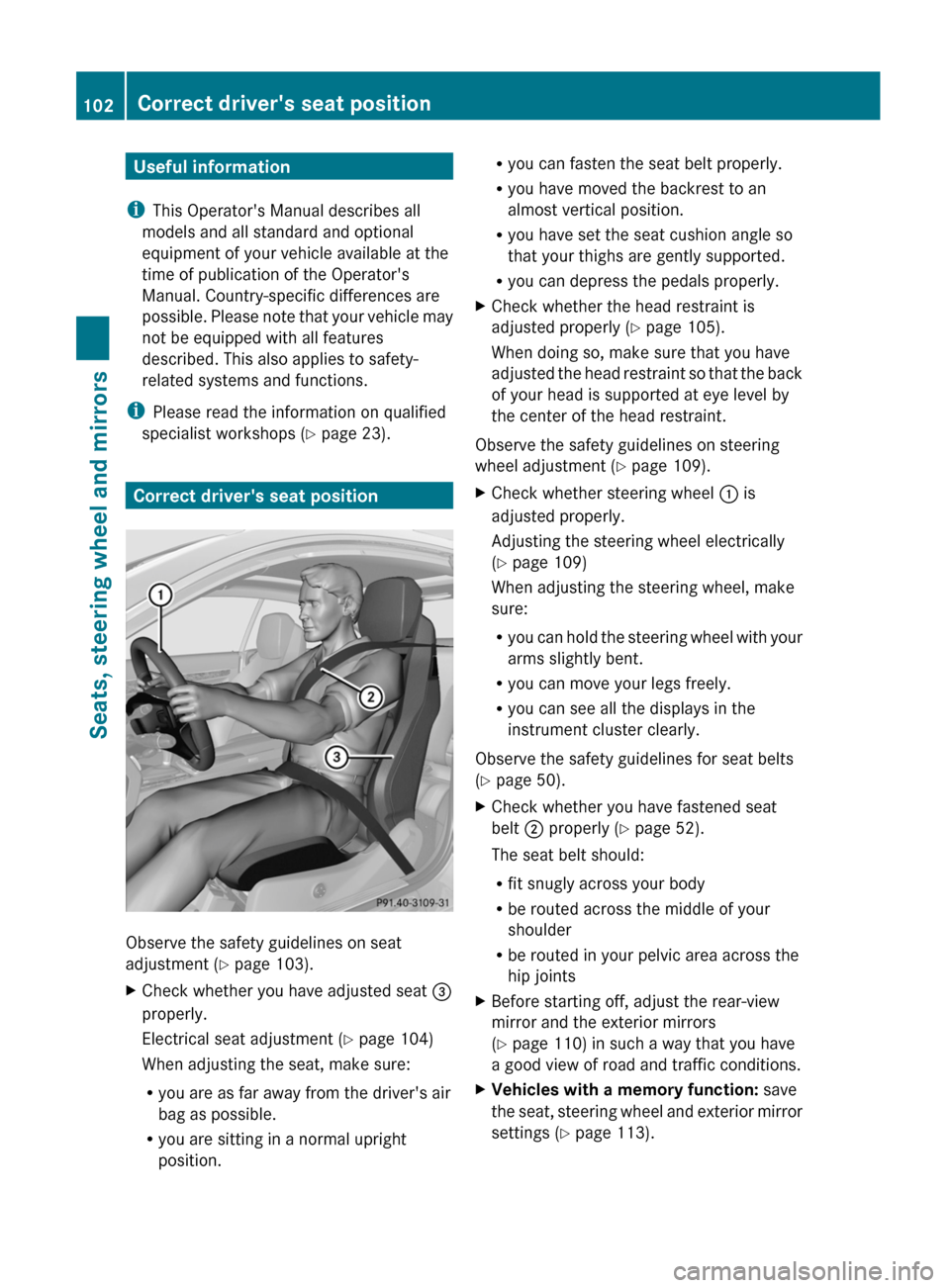 MERCEDES-BENZ E-Class CABRIOLET 2012 C207 Owners Guide Useful information
i This Operators Manual describes all
models and all standard and optional
equipment of your vehicle available at the
time of publication of the Operators
Manual. Country-specific MERCEDES-BENZ E-Class CABRIOLET 2012 C207 Owners Guide Useful information
i This Operators Manual describes all
models and all standard and optional
equipment of your vehicle available at the
time of publication of the Operators
Manual. Country-specific