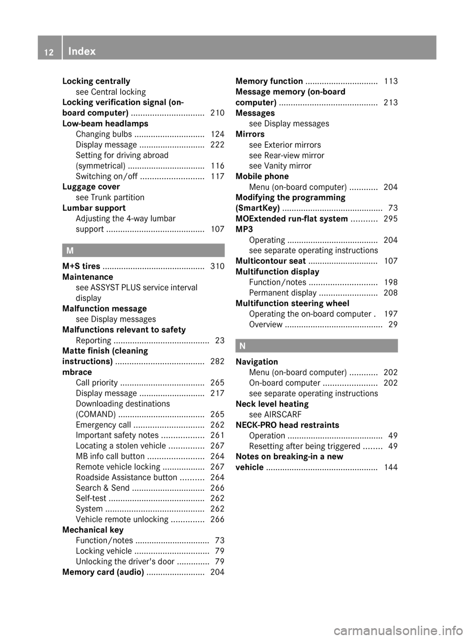 MERCEDES-BENZ E-Class COUPE 2012 C207 Owners Manual Locking centrallysee Central locking                                   
Locking verification signal (on-
board computer)  ............................... 210
Low-beam headlamps Changing bulbs  .......