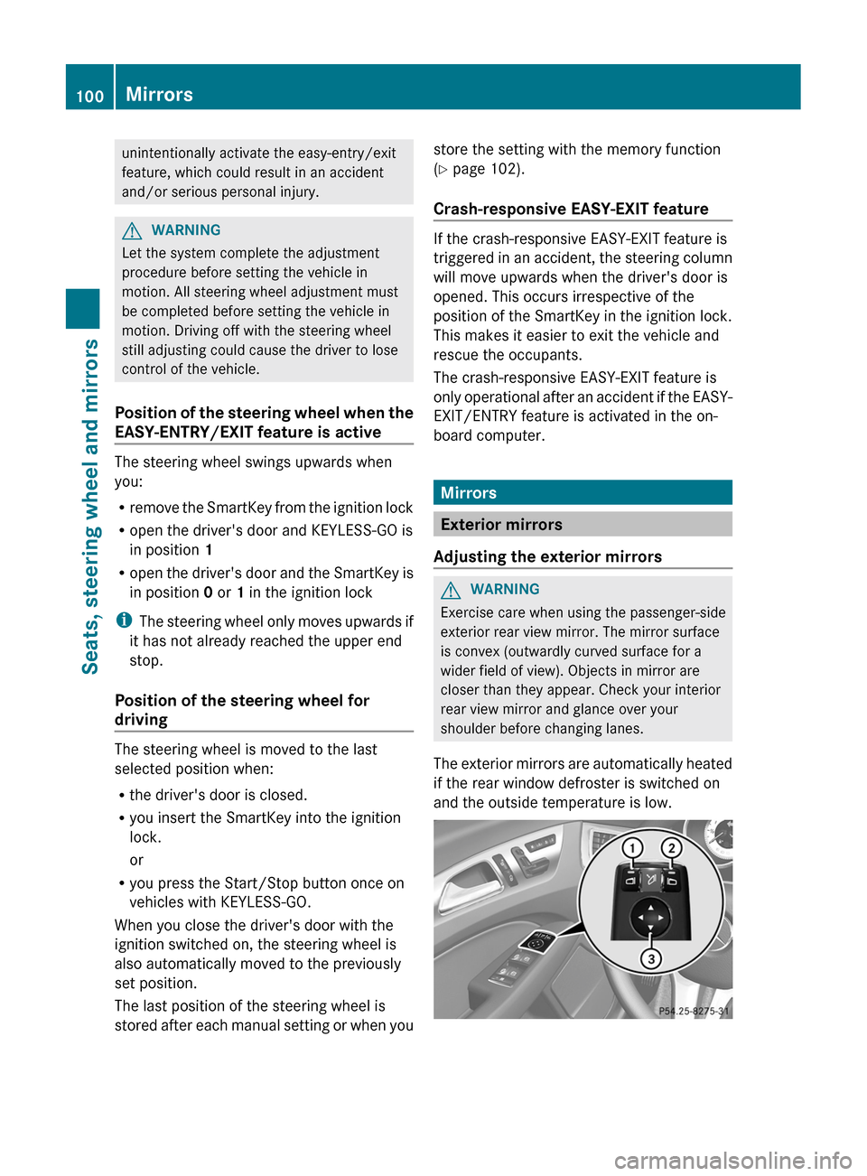 MERCEDES-BENZ CLS-Class 2012 W218 User Guide unintentionally activate the easy-entry/exit
feature, which could result in an accident
and/or serious personal injury.GWARNING
Let the system complete the adjustment
procedure before setting the vehi MERCEDES-BENZ CLS-Class 2012 W218 User Guide unintentionally activate the easy-entry/exit
feature, which could result in an accident
and/or serious personal injury.GWARNING
Let the system complete the adjustment
procedure before setting the vehi