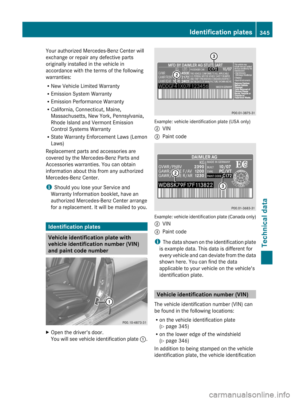 MERCEDES-BENZ CLS-Class 2012 W218 Owners Manual Your authorized Mercedes-Benz Center will
exchange or repair any defective parts
originally installed in the vehicle in
accordance with the terms of the following
warranties:
R New Vehicle Limited War MERCEDES-BENZ CLS-Class 2012 W218 Owners Manual Your authorized Mercedes-Benz Center will
exchange or repair any defective parts
originally installed in the vehicle in
accordance with the terms of the following
warranties:
R New Vehicle Limited War