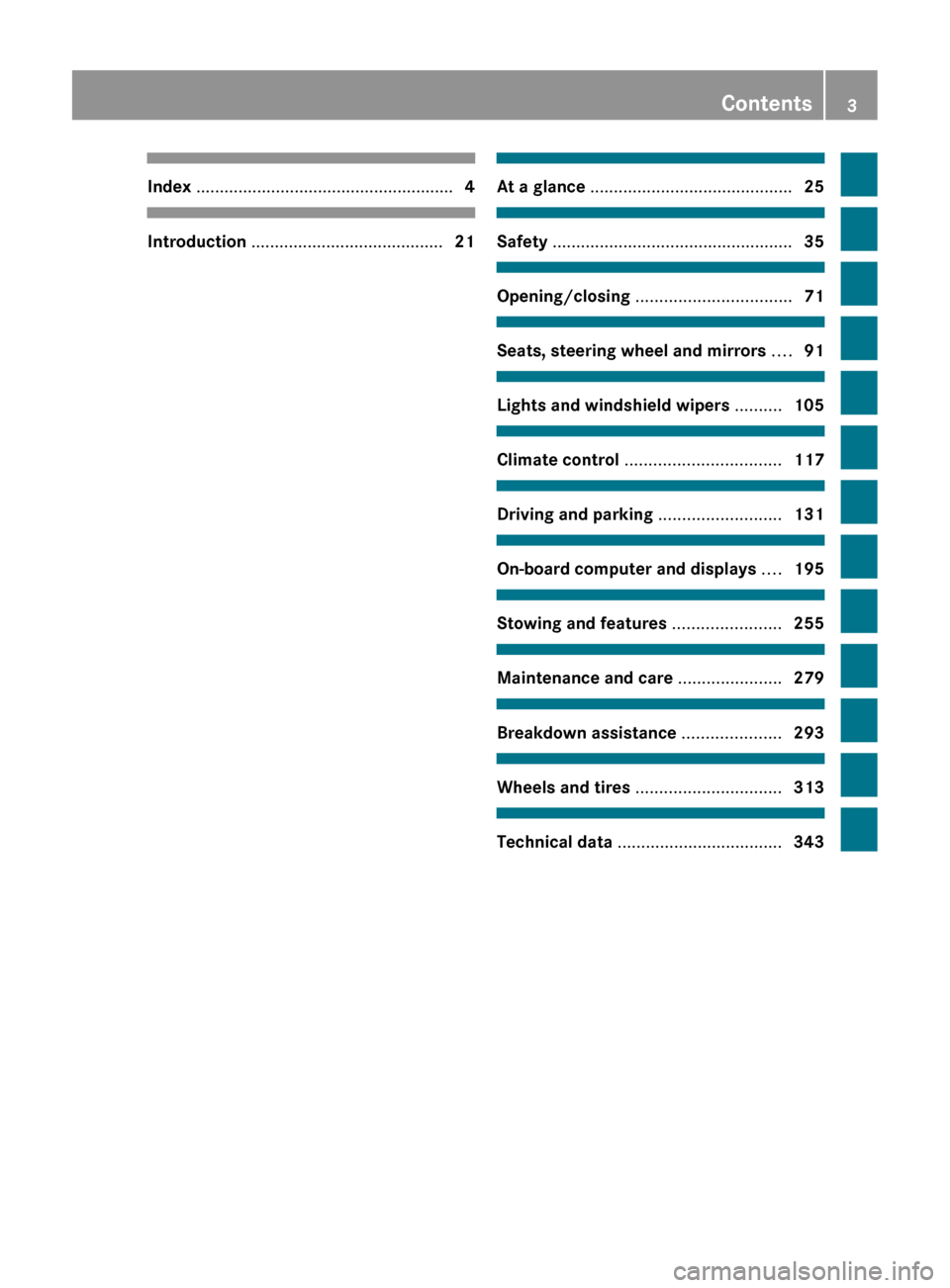 MERCEDES-BENZ CLS-Class 2012 W218 Owners Manual Index ....................................................... 4Introduction ......................................... 21At a glance ........................................... 25Safety ...............