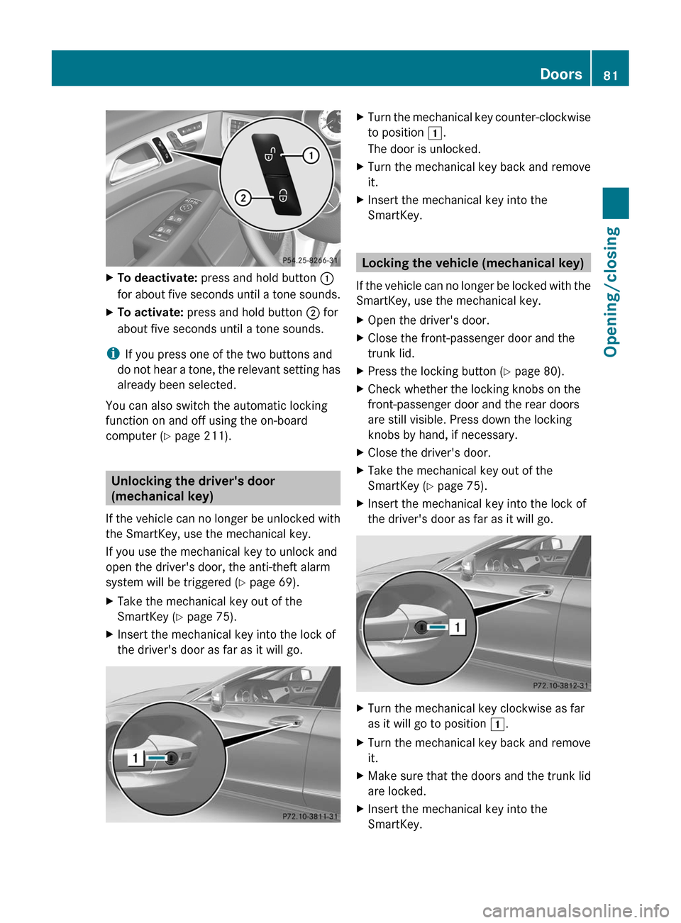 MERCEDES-BENZ CLS-Class 2012 W218 Owners Manual XTo deactivate: press and hold button  :
for about five seconds until a tone sounds.XTo activate:  press and hold button  ; for
about five seconds until a tone sounds.
i If you press one of the two bu