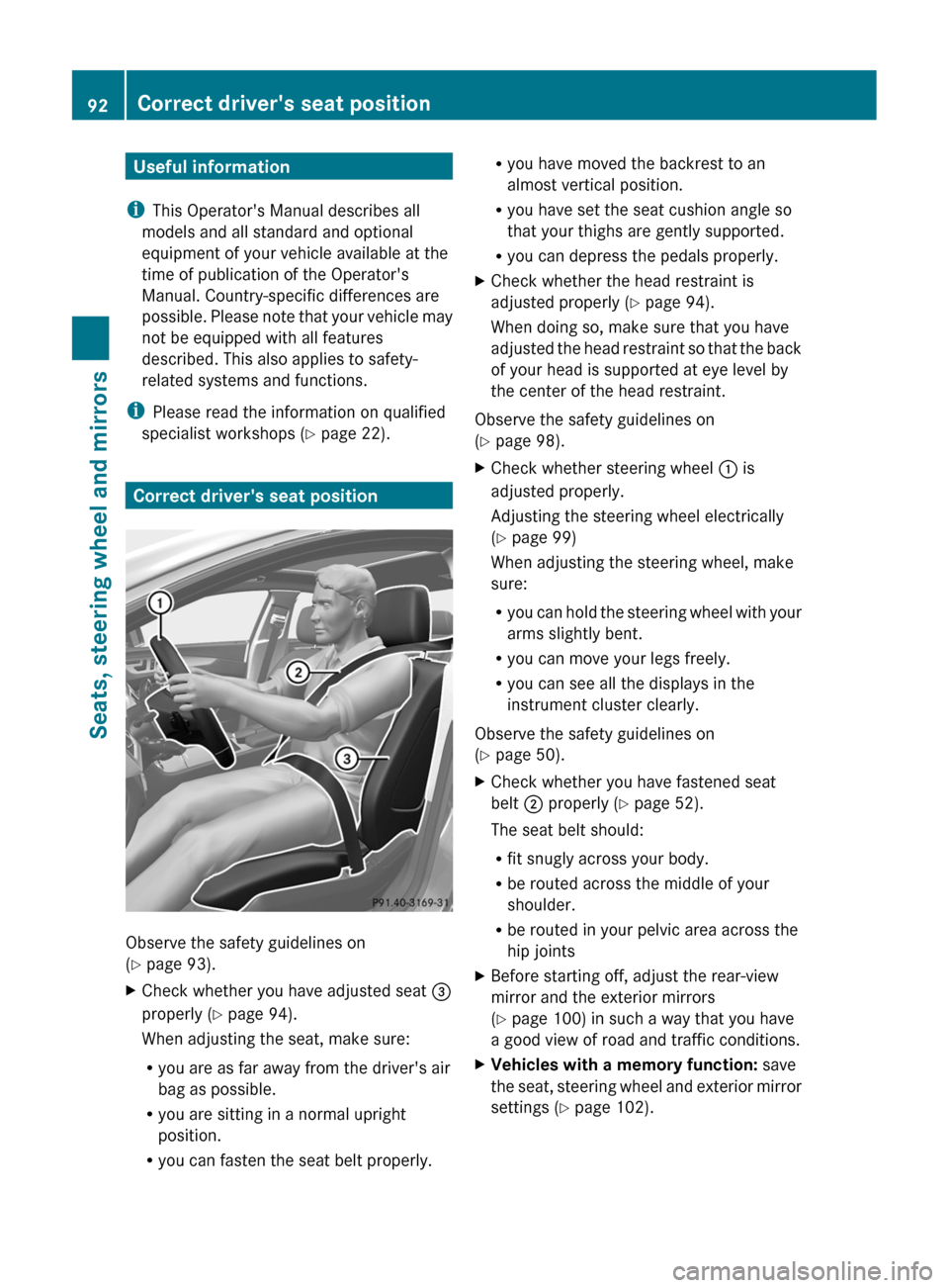 MERCEDES-BENZ CLS-Class 2012 W218 Owners Manual Useful information
i This Operators Manual describes all
models and all standard and optional
equipment of your vehicle available at the
time of publication of the Operators
Manual. Country-specific MERCEDES-BENZ CLS-Class 2012 W218 Owners Manual Useful information
i This Operators Manual describes all
models and all standard and optional
equipment of your vehicle available at the
time of publication of the Operators
Manual. Country-specific