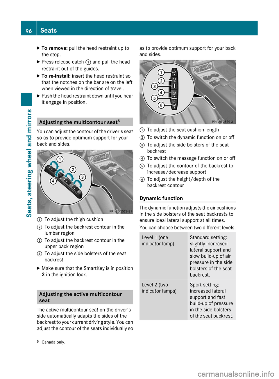 MERCEDES-BENZ CLS-Class 2012 W218 Owners Manual XTo remove: pull the head restraint up to
the stop.XPress release catch : and pull the head
restraint out of the guides.XTo re-install: insert the head restraint so
that the notches on the bar are o MERCEDES-BENZ CLS-Class 2012 W218 Owners Manual XTo remove: pull the head restraint up to
the stop.XPress release catch : and pull the head
restraint out of the guides.XTo re-install: insert the head restraint so
that the notches on the bar are o