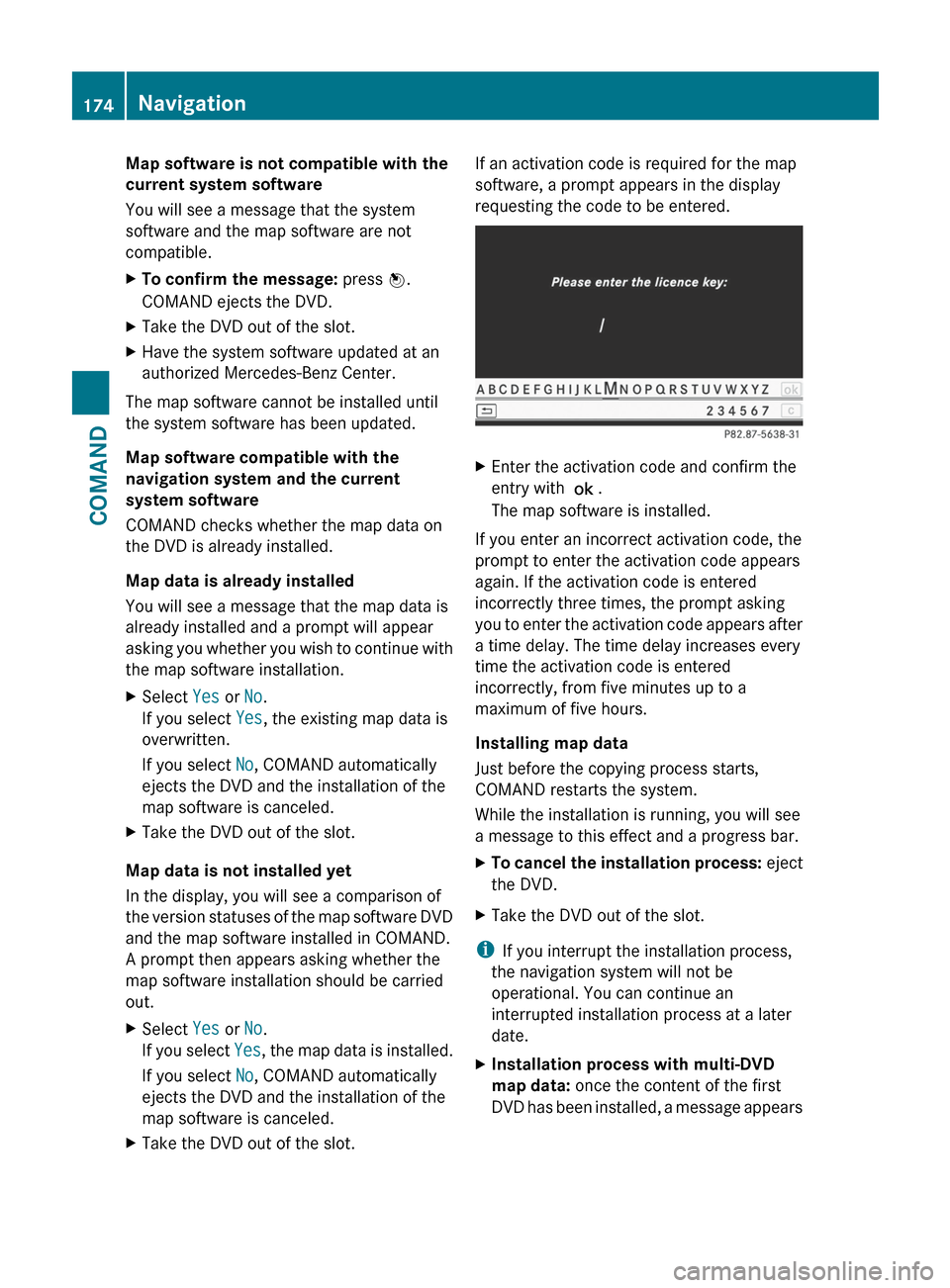 MERCEDES-BENZ CL-Class 2012 C216 Owners Manual Map software is not compatible with the
current system software
You will see a message that the system
software and the map software are not
compatible.XTo confirm the message: press W.
COMAND ejects MERCEDES-BENZ CL-Class 2012 C216 Owners Manual Map software is not compatible with the
current system software
You will see a message that the system
software and the map software are not
compatible.XTo confirm the message: press W.
COMAND ejects